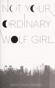 Cover of: Not your ordinary wolf girl