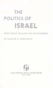 Cover of: The politics of Israel; the first decade of statehood by 