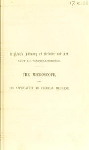 Cover of: The microscope, and its application to clinical medicine