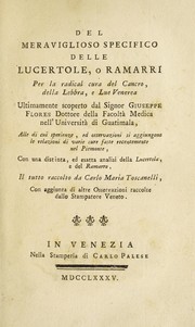 Del maraviglioso specifico delle lucertole, o ramarri per la radical cura del cancro, della lebbra, e lue venerea ultimamente scoperto dal Signor D. Giuseppe Flores ... Alle di cui sperienze, ed osservazioni si aggiungono le relazioni di varie cure fatte recentemente nel Piemonte, con una distinta, ed esatta analisi della lucertola e del ramarro ... by José Flores