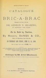 Cover of: Catalogue of bric-a-brac: belonging to the estate of the late Dr. Gideon N. Searing, of Hempstead, Long Island