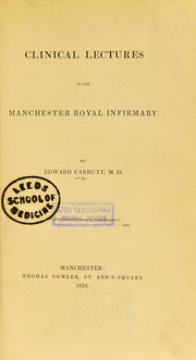 Cover of: Clinical lectures in the Manchester Royal Infirmary