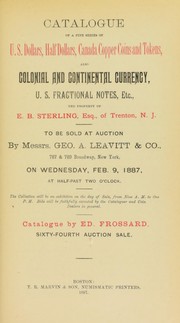 Cover of: Catalogue of a fine series of U.S. dollars, half dollars, Canada copper coins and tokens, also colonial and continental currency, U.S. fractional notes, etc. ...