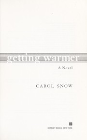 Cover of: Getting warmer: a novel