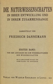 Cover of: Die naturwissenschaften in ihrer entwicklung und in ihrem zusammenhange by Friedrich Dannemann