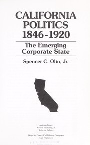 Cover of: California politics, 1846-1920: the emerging corporate state