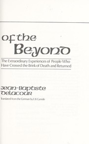 Cover of: Glimpses of the beyond; the extraordinary experiences of people who have crossed the brink of death and returned