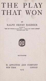 Cover of: The play that won by Ralph Henry Barbour