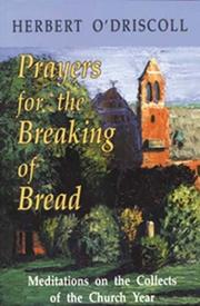 Cover of: Prayers for the breaking of bread by O'Driscoll, Herbert., O'Driscoll, Herbert.