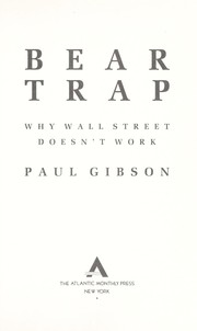 Cover of: Bear trap: why Wall Street doesn't work