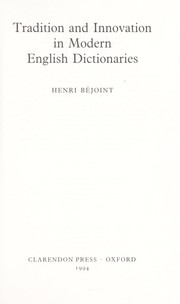 Cover of: Tradition and innovation in modern English dictionaries by Henri Béjoint
