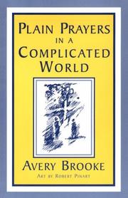 Cover of: Plain prayers in a complicated world by Avery Brooke