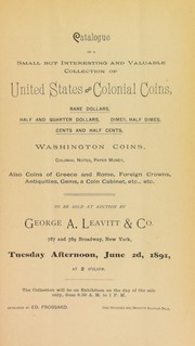 Cover of: Catalogue of a small but interesting and valuable collection of United States and colonial coins ...