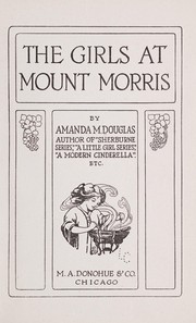 Cover of: The girls at Mount Morris by Douglas, Amanda Minnie