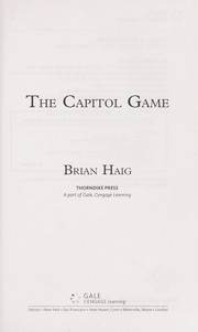 Cover of: The capitol game by Brian Haig, Brian Haig