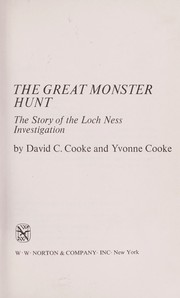 Cover of: The great monster hunt; the story of the Loch Ness investigation by 