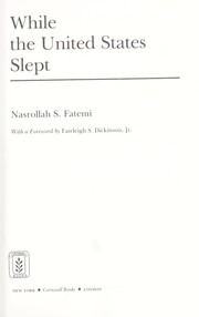 Cover of: While the United States slept | Nasrollah S. Fatemi