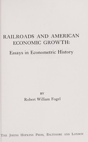 Cover of: Railroads and American economic growth by Robert William Fogel