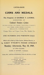 Cover of: Catalogue of coins and medals: the property of George T. Loomis