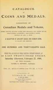 Cover of: Catalogue of Coins and Medals: consisting of Canadian medals and tokens, some United States coins and medals, old bank bills, fractional currency, including a note signed by Jno. C. New ; a selection of ancient Greek and Roman coins