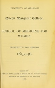 Cover of: Prospectus for session 1895-96 | University of Glasgow. Queen Margaret College. School of Medicine for Women