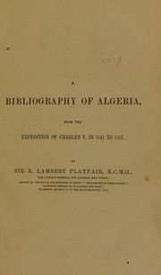 Cover of: A bibliography of Algeria: from the expedition of Charles V in 1541 to 1887
