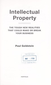 Cover of: Intellectual property: the tough new realities that could make or break your business