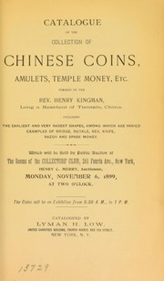 Catalogue of the collection of Chinese coins, amulets, temple money, etc., formed by the Rev. Henry Kingman ... by Lyman Haynes Low