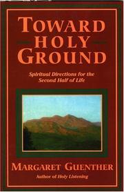 Cover of: Toward holy ground: spiritual directions for the second half of life