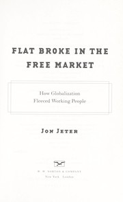 Cover of: Flat broke in the free market by Jon Jeter