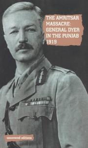 Cover of: The Amritsar Massacre, 1919: General Dyer in the Punjab 1919 (Uncovered Editions)