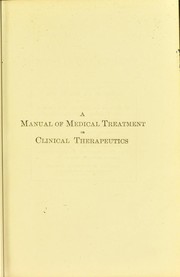 Cover of: A manual of medical treatment, or, Clinical therapeutics