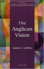 Cover of: The Anglican vision by James E. Griffiss