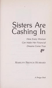 Cover of: Sisters are cashing in : how every woman can make her financial dreams come true by 