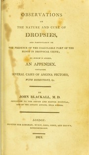 Observations on the nature and cure of dropsies by John Blackall