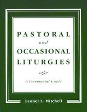 Cover of: Pastoral and occasional liturgies by Leonel L. Mitchell