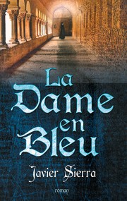 Cover of: La dame en bleu by Javier Sierra