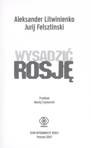 Cover of: Wysadzic Rosje by Alexander Litvinenko