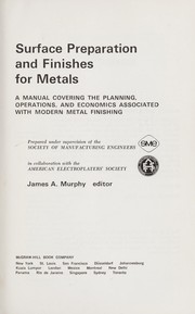 Cover of: Surface preparation and finishes for metals by Society of Manufacturing Engineers, American Electroplaters' Society