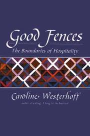 Cover of: Good fences: the boundaries of hospitality