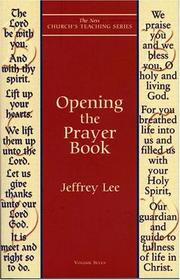 Cover of: Opening the prayer book by Jeffrey D. Lee