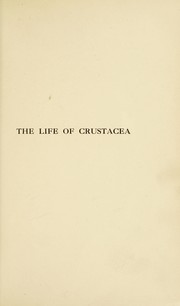 Cover of: The life of Crustacea by W. T. Calman