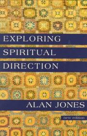 Cover of: Exploring spiritual direction by Jones, Alan W.