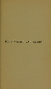 Cover of: Home nursing and hygiene | J. Wallace Anderson