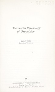 Cover of: The social psychology of organizing by Karl E. Weick