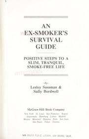 Cover of: An ex-smoker's survival guide: positive steps to a slim, tranquil, smoke-free life