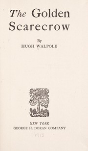 Cover of: The golden scarecrow by Hugh Walpole