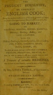 Cover of: The prudent housewife: or, complete English cook, for town and country: Being the newest collection of the most genteel, and least expensive receipts in every branch of cookery ...