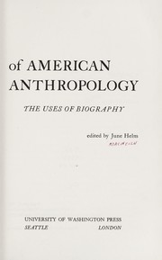 Cover of: Pioneers of American anthropology: the uses of biography