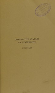 Cover of: Comparative anatomy of vertebrates by J. S. Kingsley